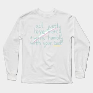 Micah 6:8 Long Sleeve T-Shirt